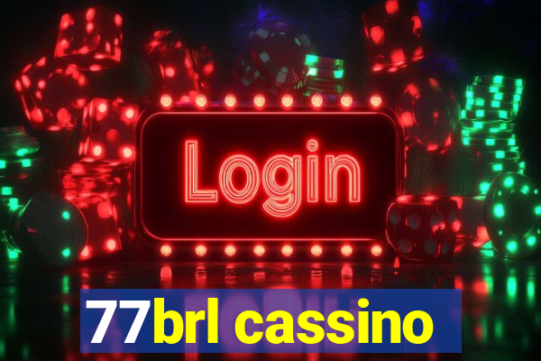 77brl cassino